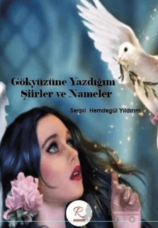 Gökyüzüne Yazdığım Şiirler ve Nameler – Serpil Hemdegül Yıldırım – Rüzgar Eren Yayıncılık kitap kapağı