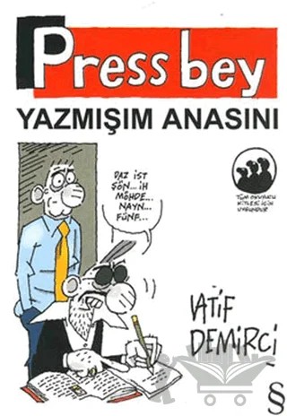 Press Bey Yazmışım Anasını – Latif Demirci – Everest Yayınları kitap kapağı