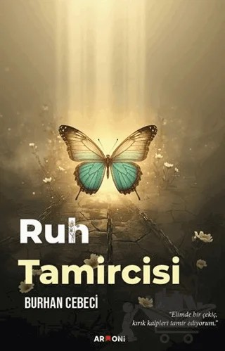 Ruh Tamircisi – Burhan Cebeci – Armoni Yayıncılık kitap kapağı