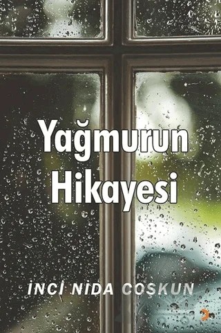 Yağmurun Hikayesi – İnci Nida Coşkun – Cinius Yayınları kitap kapağı