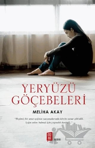 Yeryüzü Göçebeleri – Meliha Akay – Mona Kitap kitap kapağı