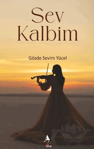 Sev Kalbim – Gözde Sevim Yücel – A7 Kitap kitap kapağı