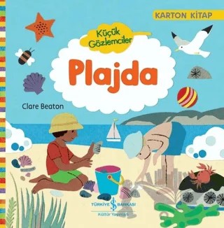 Küçük Gözlemciler - Plajda – Clare Beaton – İş Bankası Kültür Yayınları kitap kapağı
