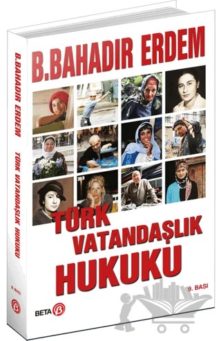 Türk Vatandaşlık Hukuku – B. Bahadır Erdem – Beta Yayınevi kitap kapağı