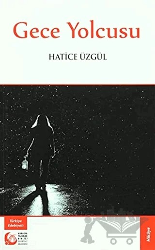 Gece Yolcusu – Hatice Üzgül – Bengü Yayınları kitap kapağı