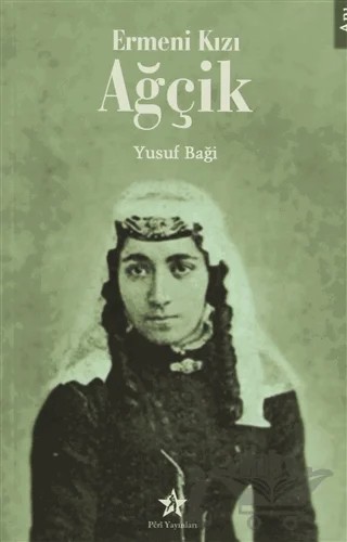 Ermeni Kızı Ağçik – Yusuf Baği – Peri Yayınları kitap kapağı