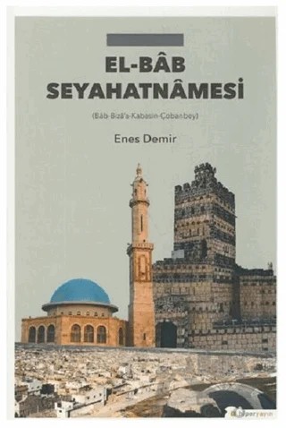 El-Bab Seyahatnamesi – Enes Demir – Hiperlink Yayınları kitap kapağı