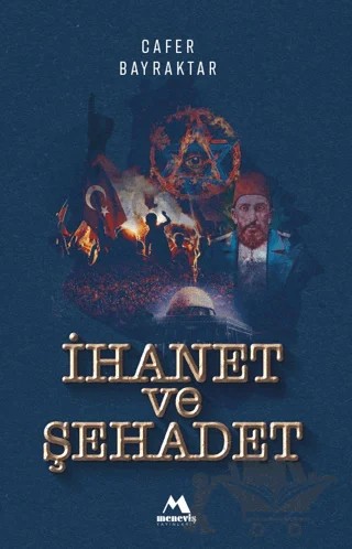 İhanet ve Şehadet – Cafer Bayraktar – Meneviş Yayınları kitap kapağı