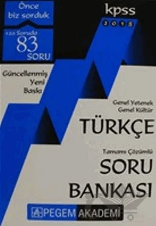 2018 KPSS Genel Yetenek Genel Kültür Türkçe Tamamı Çözümlü Soru Bankası – Kolektif – Pegem Akademi Yayıncılık kitap kapağı