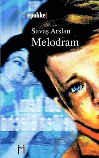 Melodram – Savaş Arslan – Leyla ile Mecnun Yayıncılık kitap kapağı