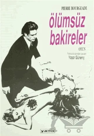 Ölümsüz Bakireler – Pierre Bourgeade – Yaba Yayınları kitap kapağı