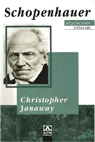 Düşüncenin Ustaları: Schopenhauer – Christopher Janaway – Altın Kitaplar kitap kapağı