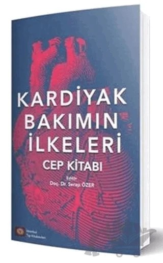 Kardiyak Bakımın İlkeleri – Serap Özer – İstanbul Tıp Kitabevi kitap kapağı