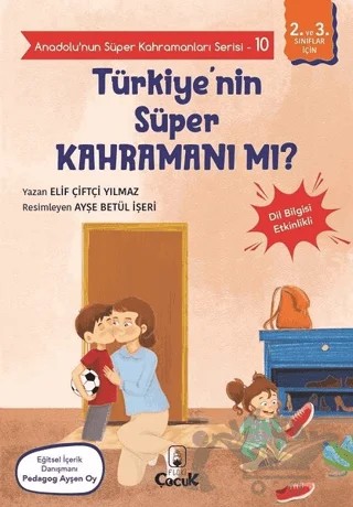 Türkiye’nin Süper Kahramanı mı? - Anadolu’nun Süper Kahramanları Serisi 10 – Elif Çiftçi Yılmaz – Floki Çocuk kitap kapağı