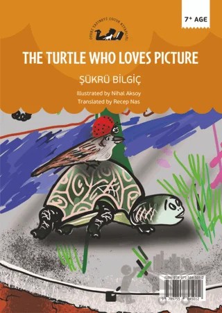 Resim Seven Kaplumbağa (The Turtle Who Loves Picture) – Şükrü Bilgiç – Öteki Yayınevi kitap kapağı