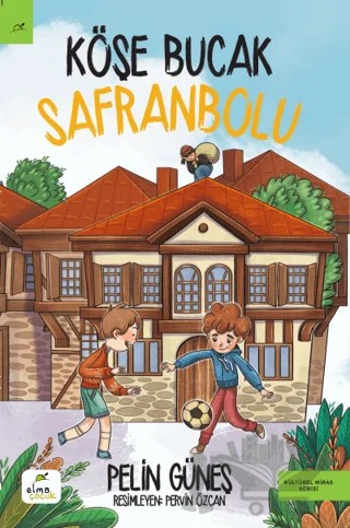 Köşe Bucak Safranbolu – Pelin Güneş – Elma Çocuk kitap kapağı