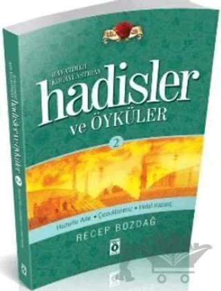 Hayatımızı Kolaylaştıran Hadisler ve Öyküler 2 – Recep Bozdağ – Önemli Kitap kitap kapağı