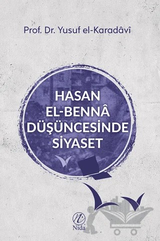 Hasan el-Benna Düşüncesinde Siyaset – Yusuf el-Karadavi – Nida Yayıncılık kitap kapağı