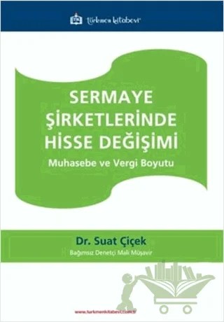 Sermaye Şirketlerinde Hisse Değişimi – Suat Çiçek – Türkmen Kitabevi kitap kapağı