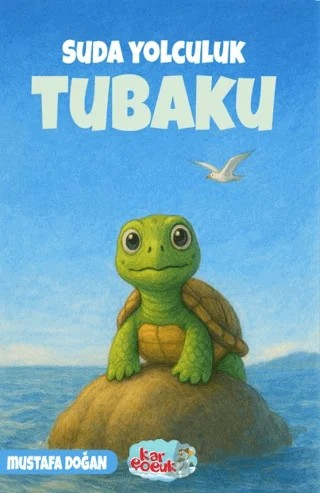 Suda Yolculuk - Tubaku – Mustafa Doğan – Kar Çocuk kitap kapağı
