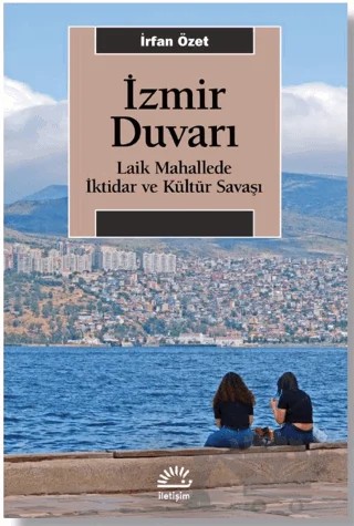 İzmir Duvarı – İrfan Özet – İletişim Yayınevi kitap kapağı