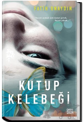 Kutup Kelebeği – Fatih Onaydın – Carpe Diem Kitapları kitap kapağı