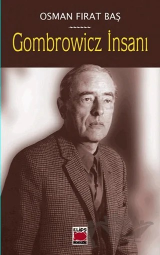 Gombrowicz İnsanı – Osman Fırat Baş – Elips Kitap kitap kapağı