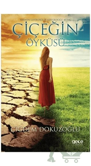 Çiçeğin Öyküsü – Çiğdem Dokuzoğlu – Gece Kitaplığı kitap kapağı