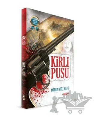 Kirli Pusu – Orhun Veli Batu – Akçağ Yayınları kitap kapağı