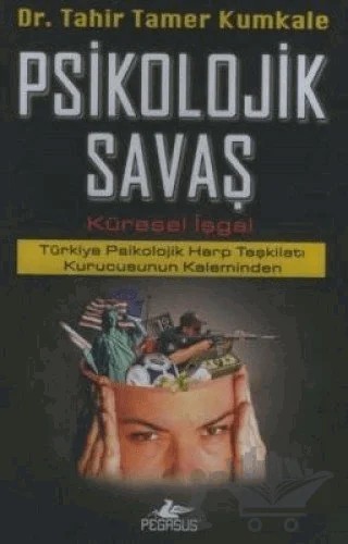 Psikolojik Savaş – Tahir Tamer Kumkale – Pegasus Yayınları kitap kapağı