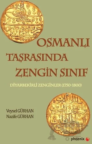 Osmanlı Taşrasında Zengin Sınıf – Nazife Gürhan, Veysel Gürhan – Phoenix Yayınevi kitap kapağı