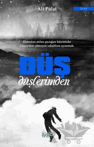 Düş Düşlerimden – Ali Polat – İzan Yayıncılık kitap kapağı