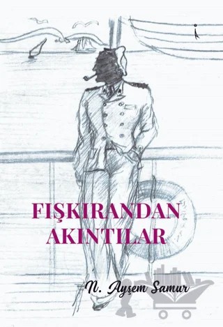 Fışkırandan Akıntılar – N. Ayşem Samur – İkinci Adam Yayınları kitap kapağı