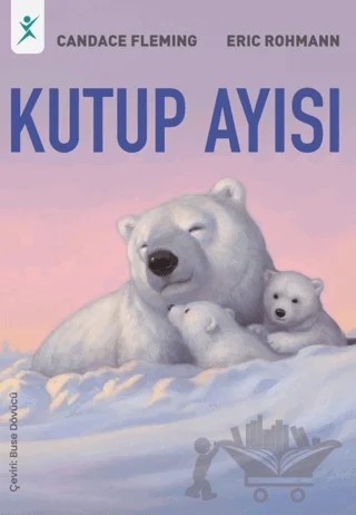 Kutup Ayısı – Candace Fleming – Çocuk Gelişimi Yayınları kitap kapağı