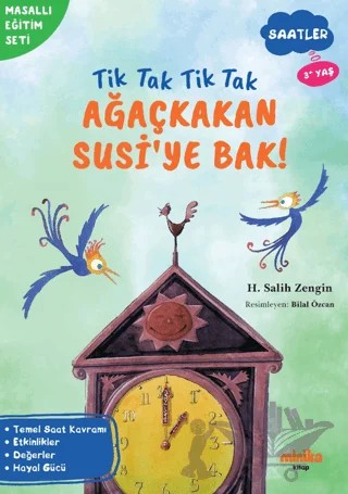 Tik Tak Tik Tak Ağaçkakan Susi’ye Bak – H. Salih Zengin – Minika kitap kapağı