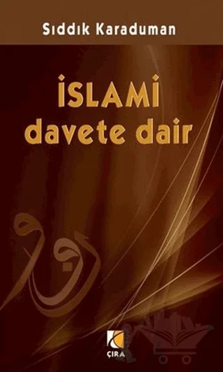 İslami Davete Dair – Sıddık Karaduman – Çıra Yayınları kitap kapağı