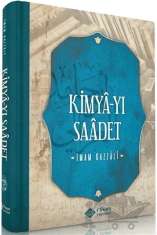 Kimya-yı Saadet – İmam Gazzali – İtisam Yayınları kitap kapağı