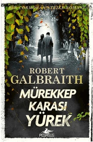 Mürekkep Karası Yürek – Robert Galbraith – Pegasus Yayınları kitap kapağı
