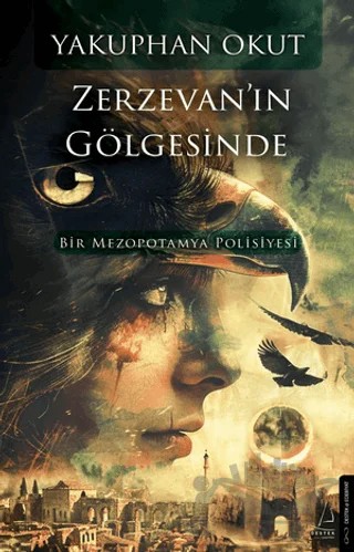 Zerzevan’ın Gölgesinde – Yakuphan Okut – Destek Yayınları kitap kapağı