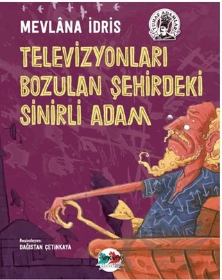 Televizyonları Bozulan Şehirdeki Sinirli Adam – Mevlana İdris – Karma Kitaplar kitap kapağı