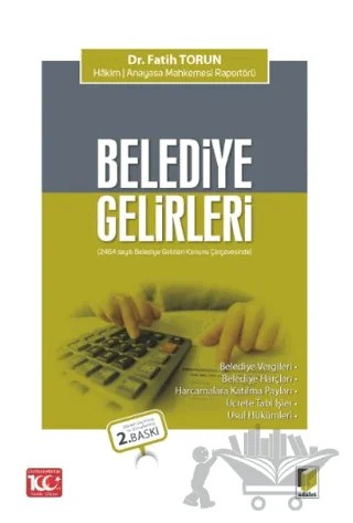 Belediye Gelirleri (2464 sayılı Belediye Gelirleri Kanunu Çerçevesinde) – Fatih Torun – Adalet Yayınevi kitap kapağı