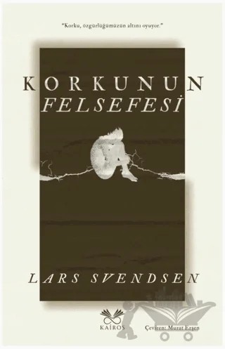 Korkunun Felsefesi – Lars Svendsen – Kairos Kitap kitap kapağı