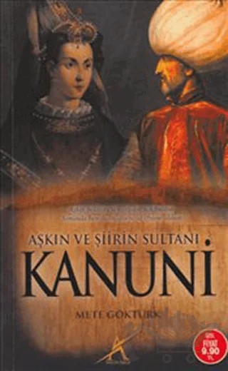 Aşkın ve Şiirin Sultanı Kanuni – Mete Göktürk – Avrupa Yakası Yayınları kitap kapağı