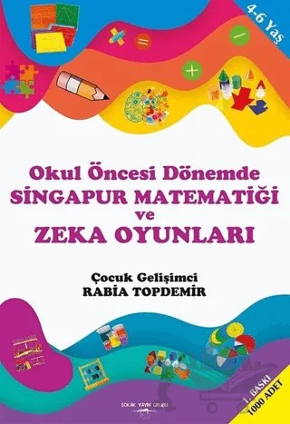 Okul Öncesi Dönemde Singapur Matematiği ve Zeka Oyunları – Rabia Topdemir – Sokak Kitapları Yayınları kitap kapağı