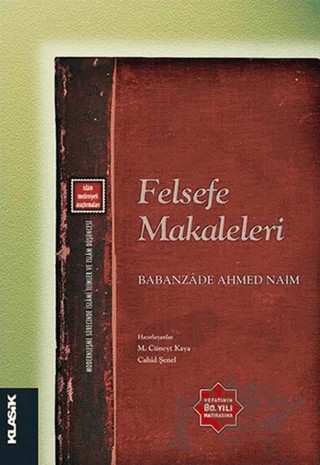 Felsefe Makaleleri – Babanzade Ahmed Naim – Klasik Yayınları kitap kapağı