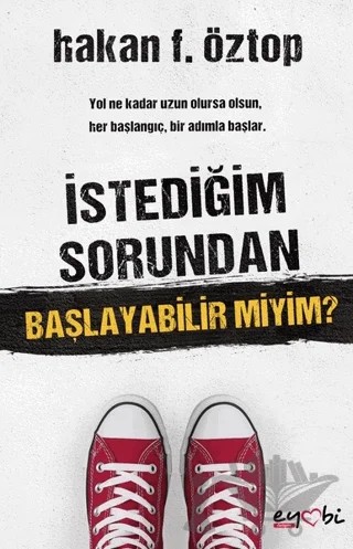 İstediğim Sorundan Başlayabilir Miyim? – Hakan F. Öztop – Eyobi Yayınları kitap kapağı