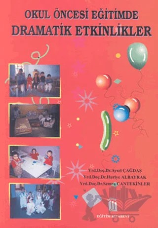 Okul Öncesi Eğitimde Dramatik Etkinlikler – Semra Cantekinler – Eğitim Yayınevi - Ders Kitapları kitap kapağı