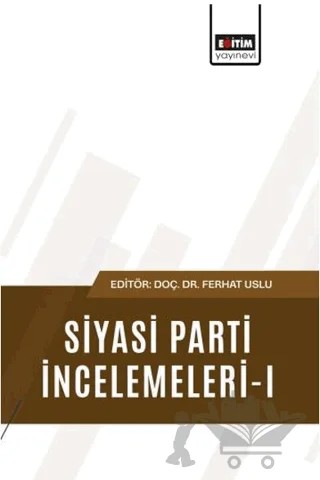 Siyasi Parti İncelemeleri - 1 – Eğitim Yayınevi - Bilimsel Eserler kitap kapağı