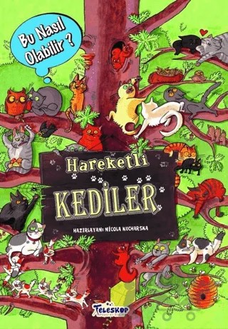 Hareketli Kediler - Bu Nasıl Olabilir? – Nicola Kucharska – Teleskop Popüler Bilim kitap kapağı