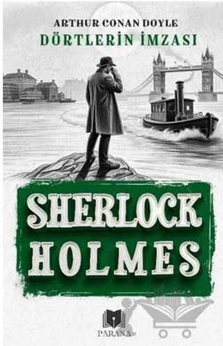 Dörtlerin İmzası - Sherlock Holmes – Sir Arthur Conan Doyle – Parana Yayınları kitap kapağı